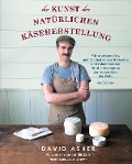 Cover-Bild zum Titel 'Die Kunst der natürlichen Käseherstellung' von 'David Asher'