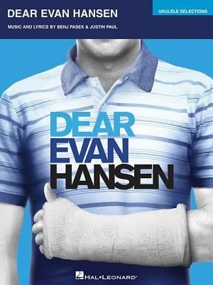 Dear Evan Hansen: Ukulele Selections - Benj Pasek, Justin Paul