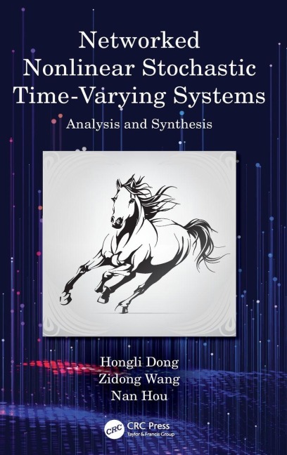 Networked Nonlinear Stochastic Time-Varying Systems - Hongli Dong, Nan Hou, Zidong Wang