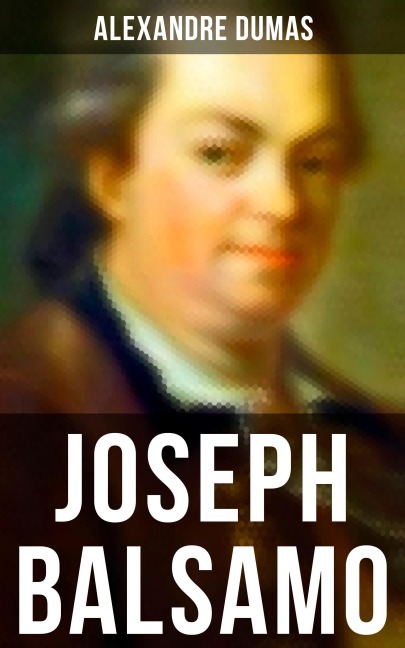 Joseph Balsamo - Alexandre Dumas