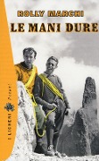 Cover-Bild zum Titel 'Le mani dure' von 'Rolly Marchi'