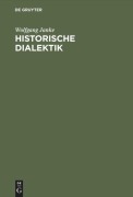 Cover-Bild zum Titel 'Historische Dialektik' von 'Wolfgang Janke'
