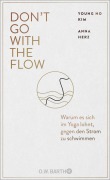 Cover-Bild zum Titel 'Don't Go with the Flow' von 'Young Ho Kim'