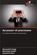 Cover-Bild zum Titel 'Accessori di precisione' von 'Manmohit Singh, Manmeet Gulati, Gurpreet Kaur'
