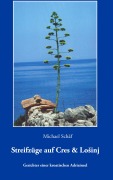 Cover-Bild zum Titel 'Streifzüge auf Cres und Losinj' von 'Michael Schäf'