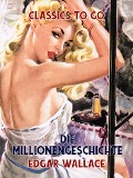 Cover-Bild zum Titel 'Die Millionengeschichte' von 'Edgar Wallace'