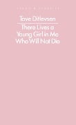 Cover-Bild zum Titel 'There Lives a Young Girl in Me Who Will Not Die' von 'Tove Ditlevsen'