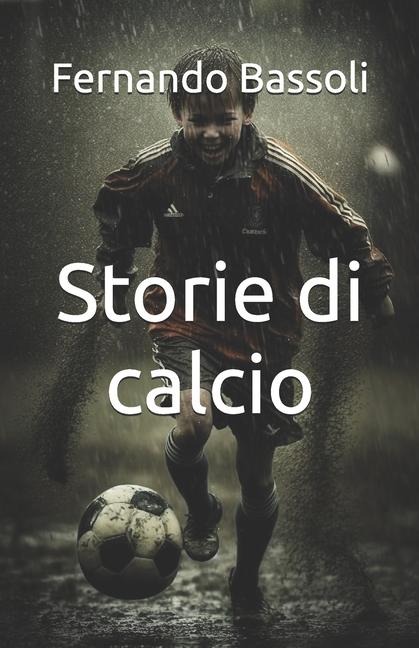 Storie di calcio - Fernando Bassoli