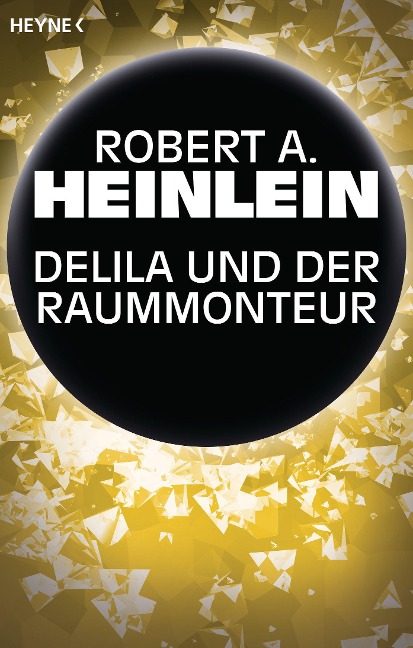 Delila und der Raummonteur - Robert A. Heinlein