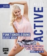 Cover-Bild zum Titel 'Alles Active - Funktionskleidung selber nähen' von 'Svenja Morbach'