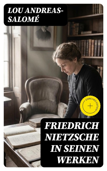 Friedrich Nietzsche in seinen Werken - Lou Andreas-Salomé