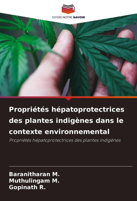 Propriétés hépatoprotectrices des plantes indigènes dans le contexte environnemental - Baranitharan M., Muthulingam M., Gopinath R.