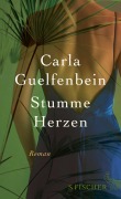 Cover-Bild zum Titel 'Stumme Herzen' von 'Carla Guelfenbein'