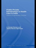 Cover-Bild zum Titel 'Public-Private Partnerships in Health Care in India' von 'A. Venkat Raman, James Warner Björkman'