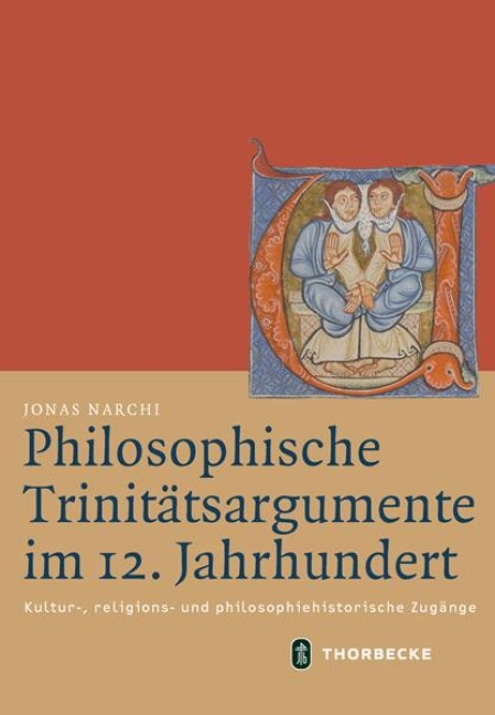 Philosophische Trinitätsargumente im 12. Jahrhundert - Jonas Narchi