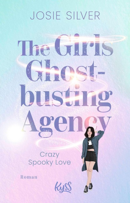 The Girls Ghostbusting Agency - Crazy Spooky Love - Josie Silver