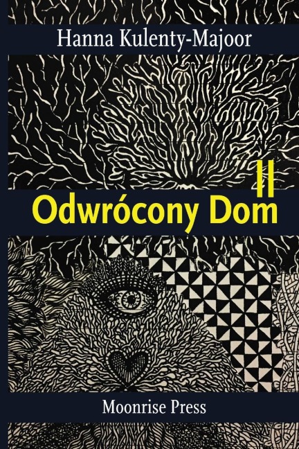 Odwrócony Dom II - Hanna Kulenty-Majoor