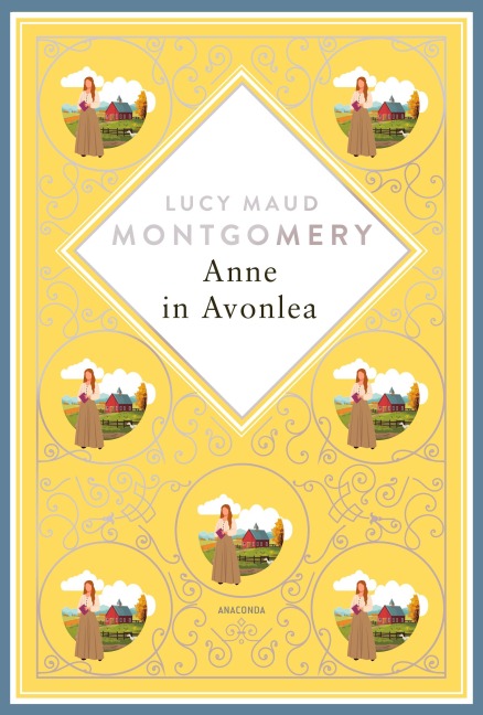 Anne in Avonlea - Lucy Maud Montgomery