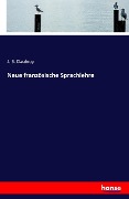 Neue französische Sprachlehre - J. B. Daulnoy