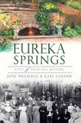 Cover-Bild zum Titel 'Eureka Springs:' von 'June Westphal, Kate Cooper'
