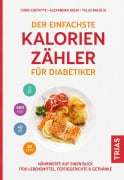 Cover-Bild zum Titel 'Der einfachste Kalorienzähler für Diabetiker' von 'Chris Cheyette, Yello Balolia, Alexandra Kolm'