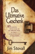Cover-Bild zum Titel 'Das Ultimative Geschenk' von 'Jim Stovall'