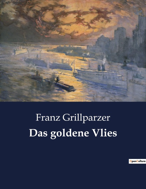 Das goldene Vlies - Franz Grillparzer