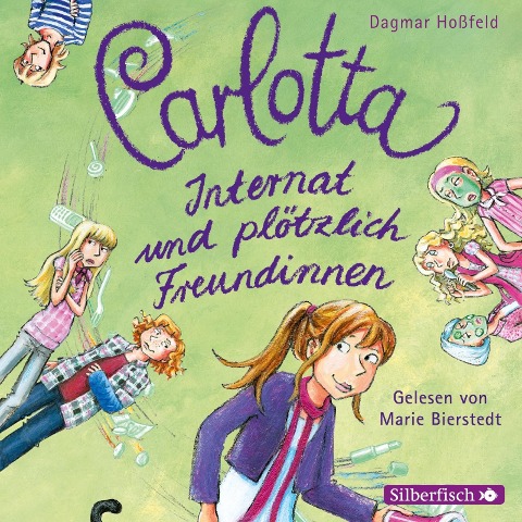 Carlotta 2: Carlotta - Internat und plötzlich Freundinnen - Dagmar Hoßfeld