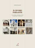 Il duomo parlante. Una lettura teologica della Cattedrale di Modena - Erio Castellucci