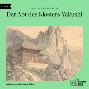 Cover-Bild zum Titel 'Der Abt des Klosters Yakushi' von 'Karl Albrecht Heise'