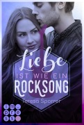 Liebe ist wie ein Rocksong (Die Rockstars-Serie) - Teresa Sporrer