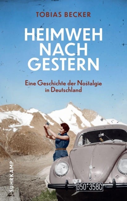 Heimweh nach gestern - Tobias Becker