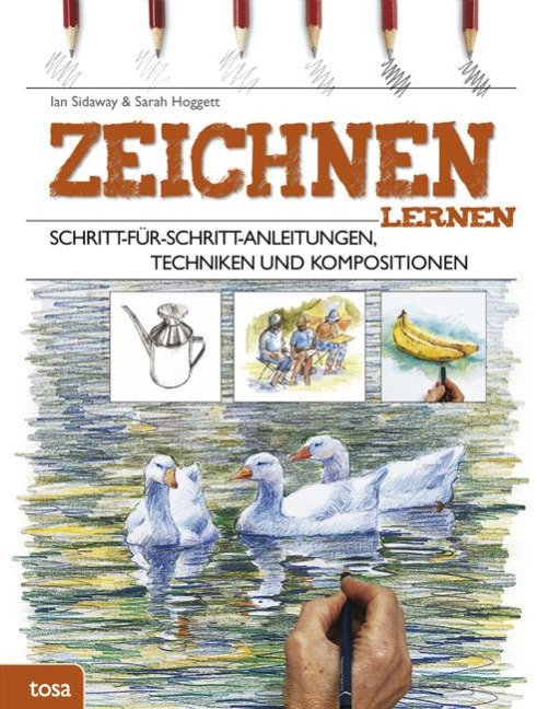 Zeichnen lernen - Ian Sidaway, Sarah Hoggett