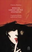 Cover-Bild zum Titel 'Wenn du geredet hättest, Desdemona' von 'Christine Brückner'
