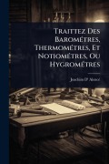 Cover-Bild zum Titel 'Traittez Des BaromÃ(c)tres, ThermomÃ(c)tres, Et NotiomÃ(c)tres, Ou HygromÃ(c)tres' von 'Joachim D' Alencã(c)'