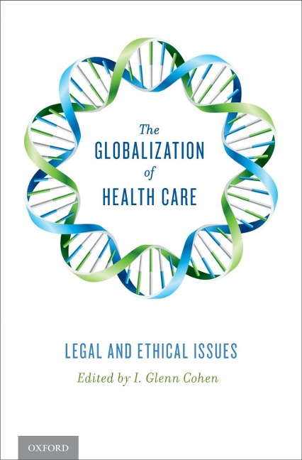 The Globalization of Health Care - I. Glenn Cohen