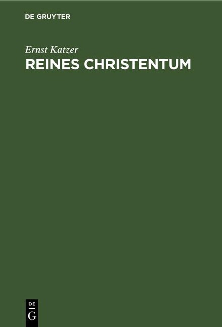 Reines Christentum - Ernst Katzer
