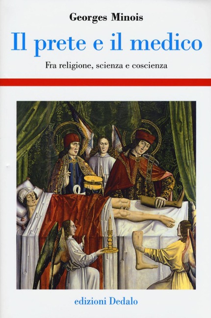 Il prete e il medico. Fra religione, scienza e coscienza - Georges Minois