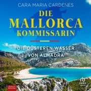 Cover-Bild zum Titel 'Die Mallorca-Kommissarin - Die düsteren Wasser von Almadrà' von 'Cara Maria Cardenes'