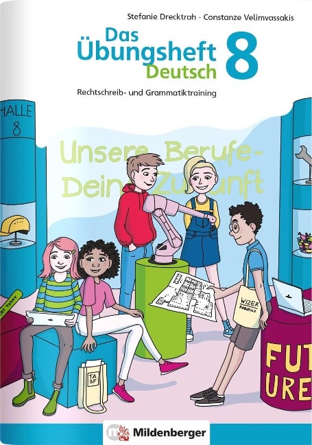 Das Übungsheft Deutsch 8 - Stefanie Drecktrah, Constanze Velimvassakis