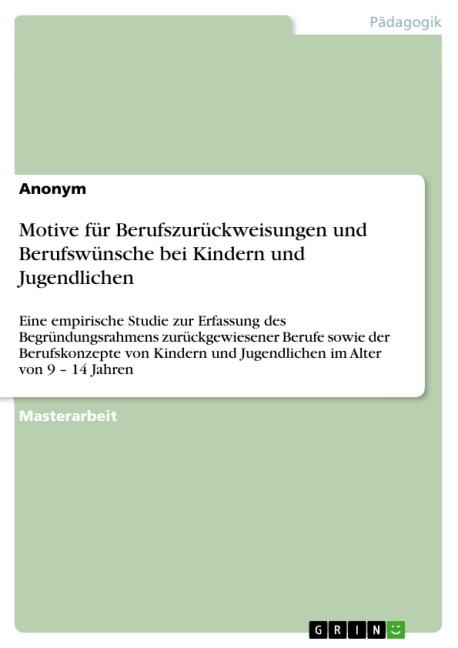 Motive für Berufszurückweisungen und Berufswünsche bei Kindern und Jugendlichen - 