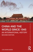Cover-Bild zum Titel 'China and the World since 1945' von 'Chi-Kwan Mark'