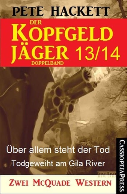 Der Kopfgeldjäger Folge 13/14 (Zwei McQuade Western) - Pete Hackett