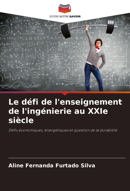 Le défi de l'enseignement de l'ingénierie au XXIe siècle - Aline Fernanda Furtado Silva