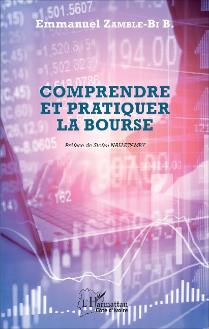 Comprendre et pratiquer la bourse - Emmanuel Zamble - Bi B.