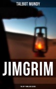 Jimgrim - The Spy Thrillers Series - Talbot Mundy