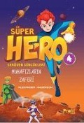 Süper Hero Muhafizlarin Zaferi - Serüven Günlükleri 4 - Alexander Anderson