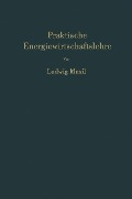 Praktische Energiewirtschaftslehre - Ludwig Musil