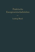 Cover-Bild zum Titel 'Praktische Energiewirtschaftslehre' von 'Ludwig Musil'