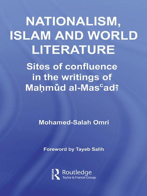 Nationalism, Islam and World Literature - Mohamed-Salah Omri